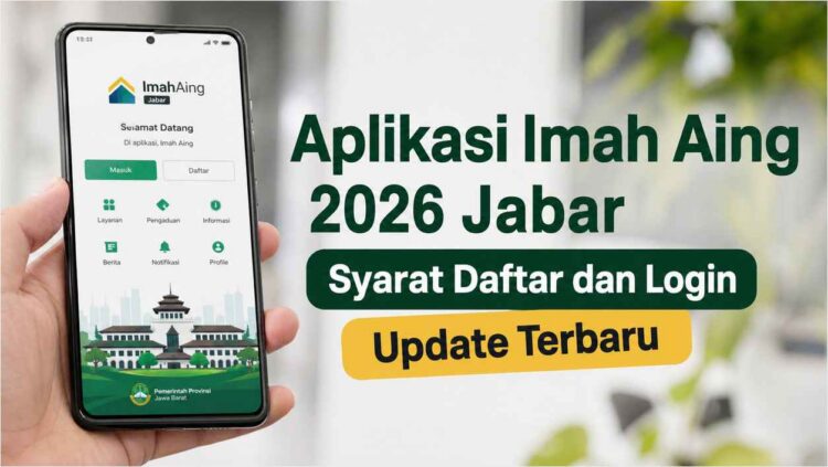 Aplikasi Imah Aing 2026 Jabar Syarat Daftar dan Login Update Terbaru