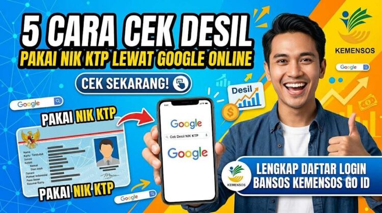 5 Cara Cek Desil Pakai NIK KTP Lewat Google Online, Lengkap Daftar Login Bansos Kemensos Go Id