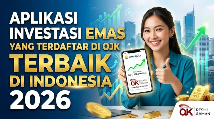 Aplikasi Investasi Emas yang Terdaftar di OJK Terbaik di Indonesia 2026