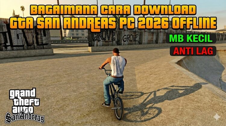Bagaimana Cara Download GTA San Andreas PC 2026 Offline MB Kecil Anti Lag