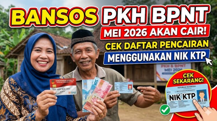 Bansos PKH BPNT Mei 2026 Akan Cair, Cek Daftar Pencairan Menggunakan NIK KTP