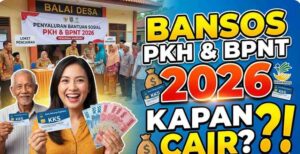 Bansos PKH dan BPNT 2026 Kapan Cair, Cek Daftar Penerimaan Bansos Hari Ini Lewat Online