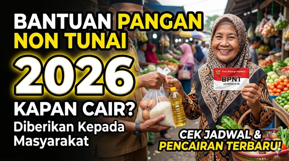 Bantuan Pangan Non Tunai 2026 Kapan Cair dan Diberikan Kepada Masyarakat Bantuan Pangan Non Tunai 2026 Kapan Cair dan Diberikan Kepada Masyarakat