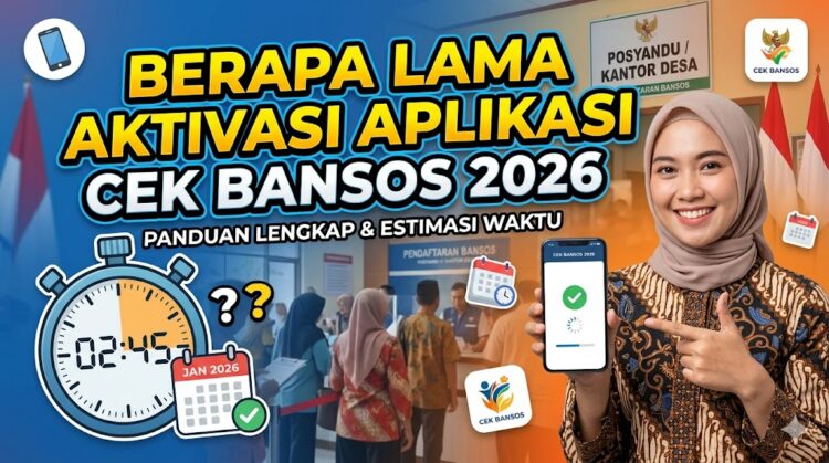 Berapa Lama Aktivasi Aplikasi Cek Bansos 2026, Cek Panduan Lengkap Aktivasi Online