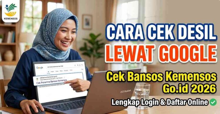 Cara Cek Desil Lewat Google Cek Bansos Kemensos Go.id 2026 Lengkap Login dan Daftar Online