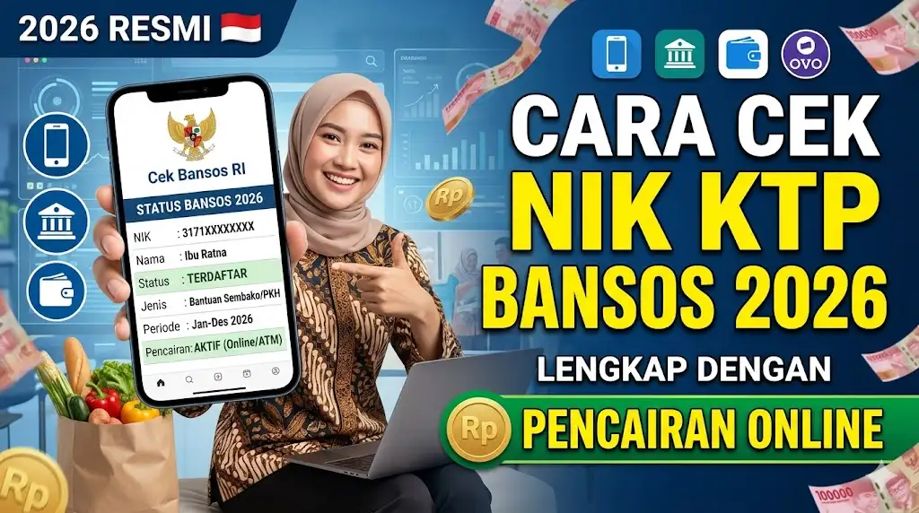 Cara Cek NIK KTP Apakah Terdaftar Bansos 2026 Lengkap dengan Pencairan Melalui Online