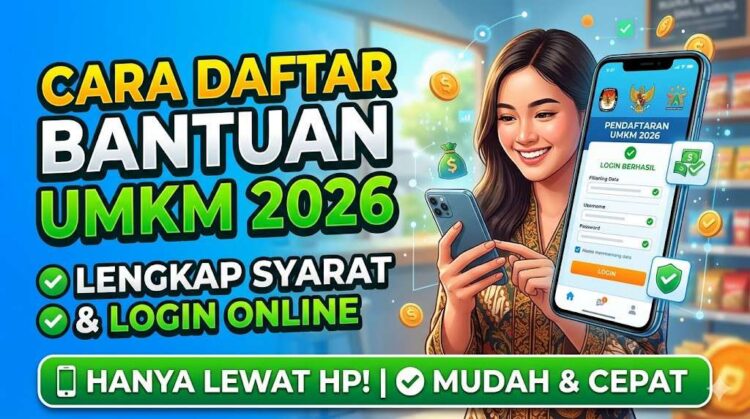 Cara Daftar Bantuan UMKM 2026, Lengkap Syarat dan Login Online Lewat HP