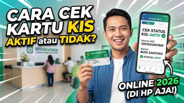 Cara Mengecek Kartu KIS Masih Aktif atau Tidak Secara Online 2026