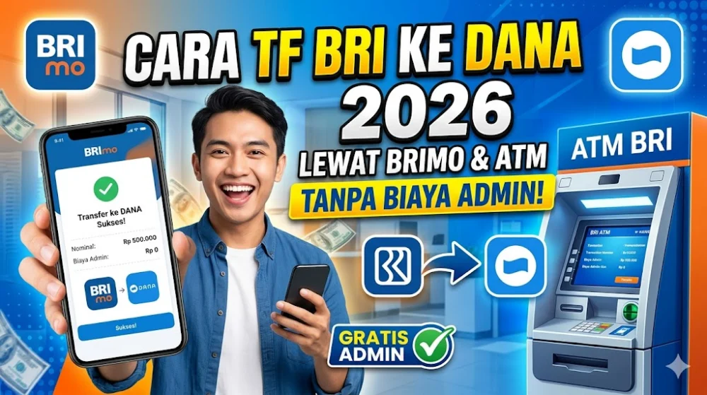 Cara TF BRI ke DANA Lewat BRImo dan ATM Tanpa Biaya Admin 2026 Cara TF BRI ke DANA Lewat BRImo dan ATM Tanpa Biaya Admin 2026