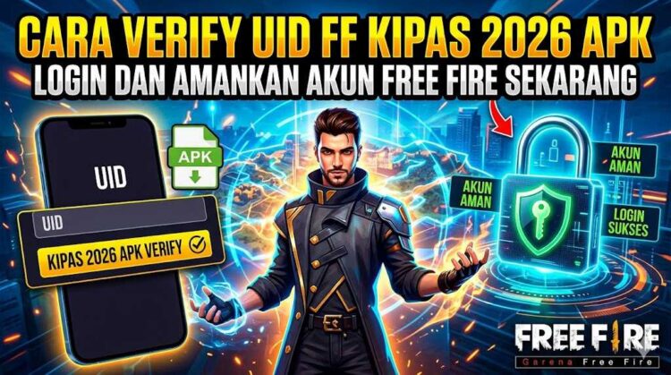 Cara Verify UID FF Kipas 2026 APK, Login dan Amankan Akun Free Fire Sekarang