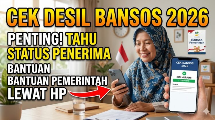 Cek Desil Bansos 2026 Penting Untuk Tahu Status Penerima Bantuan Pemerintah Lewat HP
