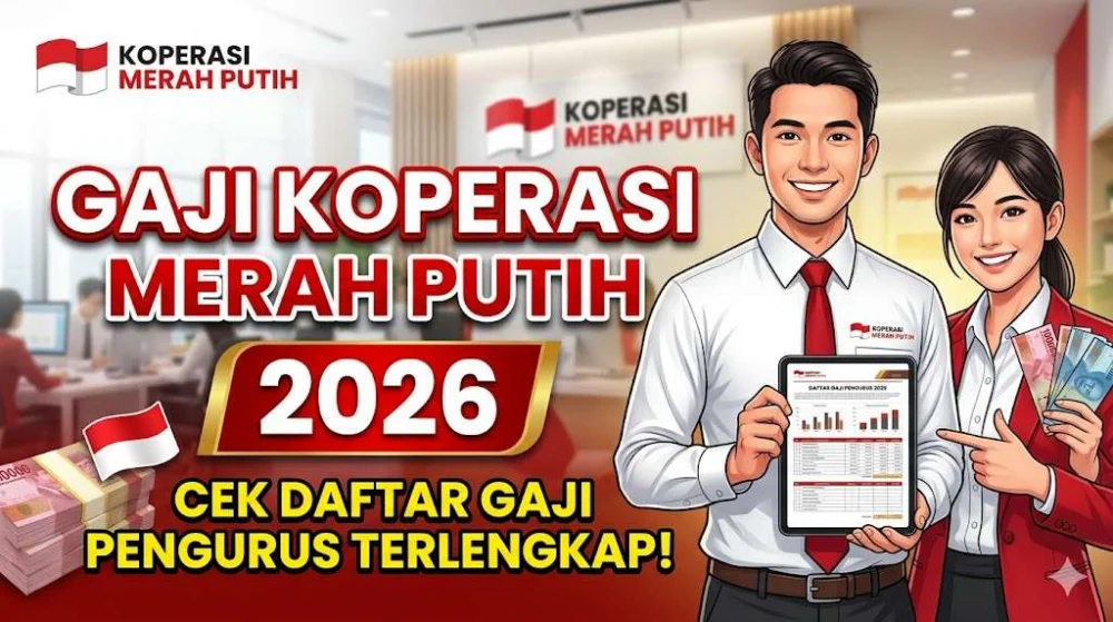 Gaji Koperasi Merah Putih 2026, Cek Daftar Gaji Pengurus Merah Putih Terlengkap Gaji Koperasi Merah Putih 2026, Cek Daftar Gaji Pengurus Merah Putih Terlengkap