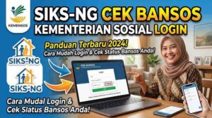 Panduan Lengkap SIKS NG Cek Bansos Kementerian Sosial Login dan Daftar DTKS Online
