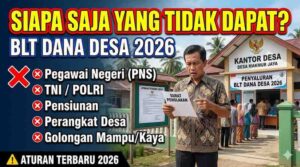 Yang Tidak Berhak Menerima BLT Dana Desa Sesuai Aturan Terbaru 2026
